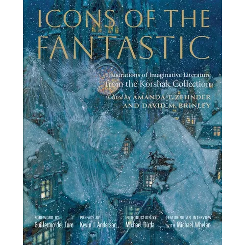 Icons of the Fantastic: Illustrations of Imaginative Literature from the Korshak Collection
