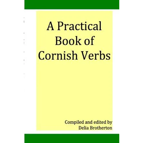 Practical Book of Cornish Verbs - Paperback
