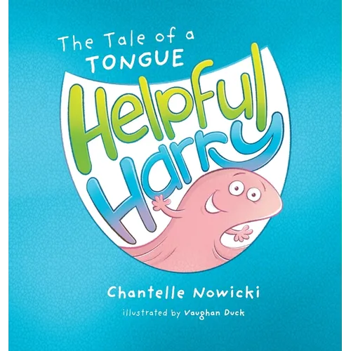 Helpful Harry The Tale of a Tongue - Hardcover