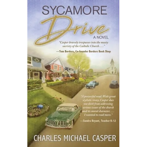 Sycamore Drive: A novel about the Catholic's Church's unparalleled effort to protect herself. - Paperback