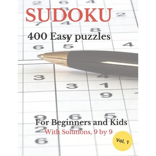 SUDOKU 400 Easy Puzzles: For Beginners and Kids with Solutions, 9 by 9 - Paperback