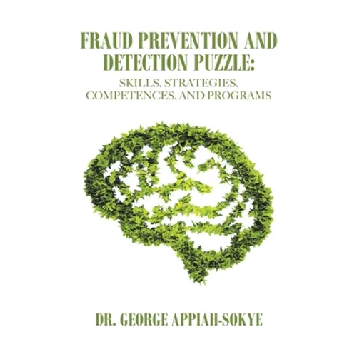 Fraud Prevention and Detection Puzzle: Skills, Strategies, Competences, and Programs - Paperback