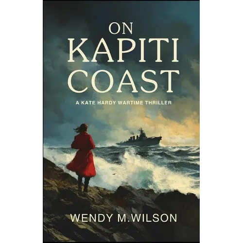On Kapiti Coast: A Kate Hardy Wartime Thriller - Paperback