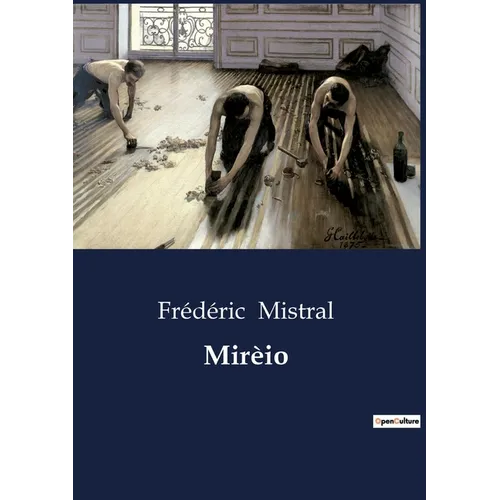 Mirèio: A Provençal Tale of Love and Tradition - Paperback