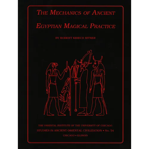 The Mechanics of Ancient Egyptian Magical Practice