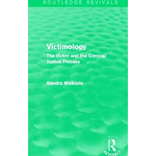 Victimology (Routledge Revivals): The Victim and the Criminal Justice Process - Paperback