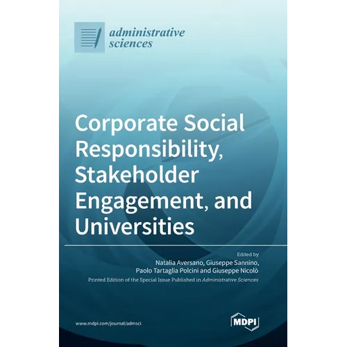 Corporate Social Responsibility, Stakeholder Engagement, and Universities - Hardcover