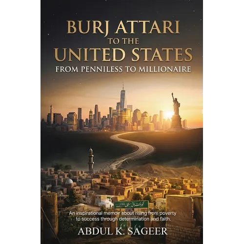 Burj Attari To The United States From Penniless To Millionaire - Paperback