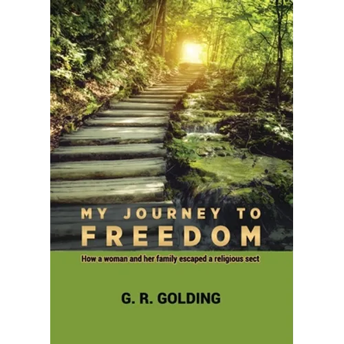 My Journey to Freedom: How a woman and her family escaped a religious sect - Paperback