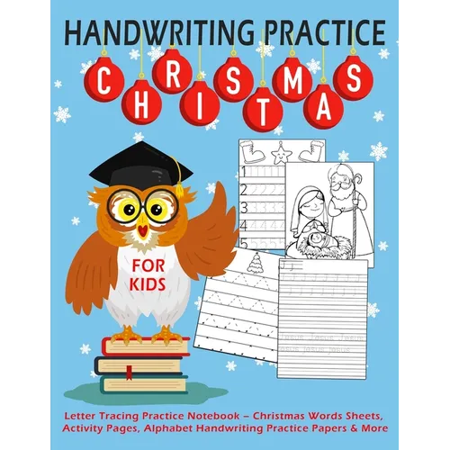Handwriting Practice For Kids: Letter Tracing Practice Notebook - Christmas Words Sheets, Activity Pages, Alphabet Handwriting Practice Papers & More - Paperback