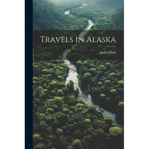 Travels in Alaska - Paperback