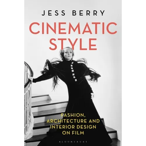 Cinematic Style: Fashion, Architecture and Interior Design on Film - Paperback