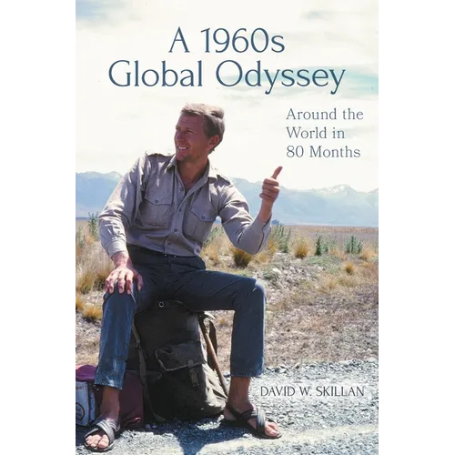 A 1960s Global Odyssey: Around the World in 80 Months - Paperback