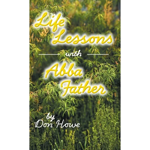 Life Lessons with Abba Father - Hardcover