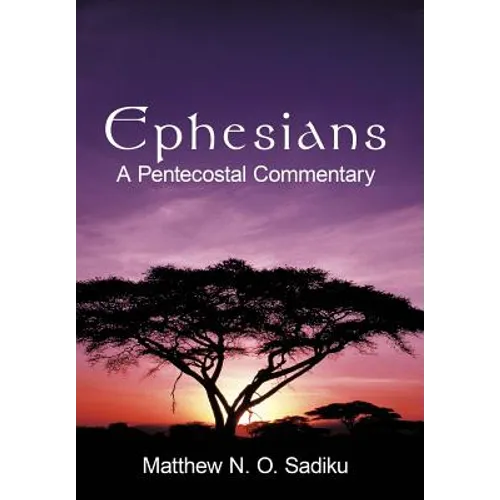 Ephesians: A Pentecostal Commentary - Hardcover