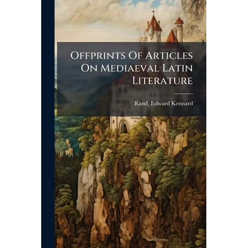 Offprints Of Articles On Mediaeval Latin Literature - Paperback