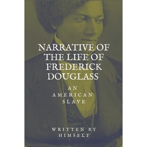 Narrative of the life of Frederick Douglass, an American Slave - Paperback