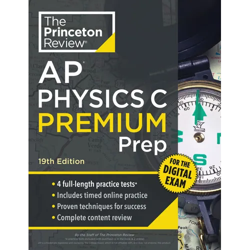 Princeton Review AP Physics C Premium Prep, 19th Edition: 4 Practice Tests + Digital Practice Online + Content Review - Paperback