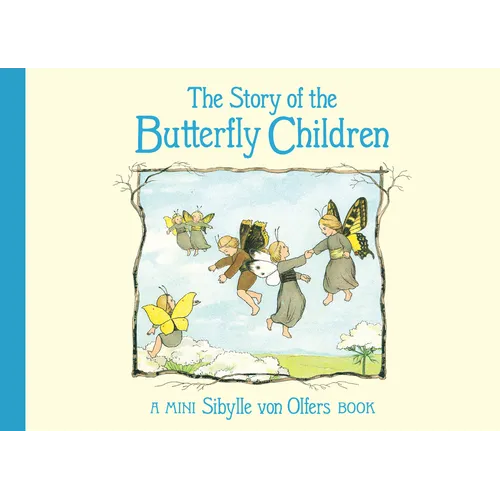 The Story of the Butterfly Children: Mini Edition - Hardcover