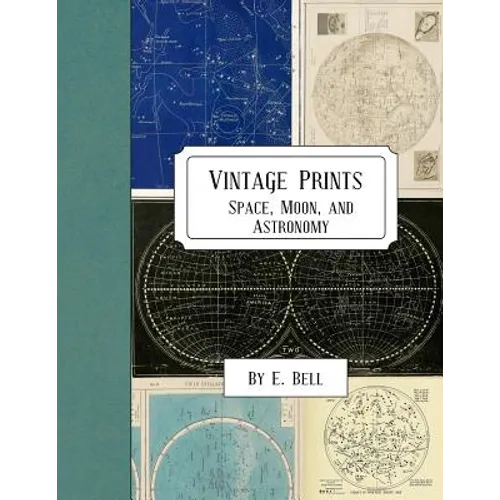 Vintage Prints: Space, Moon, and Astronomy - Paperback