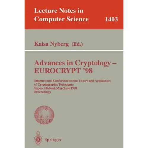 Advances in Cryptology - Eurocrypt '98: International Conference on the Theory and Application of Cryptographic Techniques, Espoo, Finland, May 31 - J - Paperback
