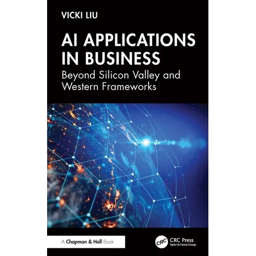 AI Applications in Business: Beyond Silicon Valley and Western Frameworks - Paperback