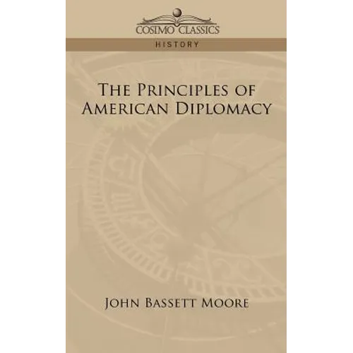 The Principles of American Diplomacy - Paperback