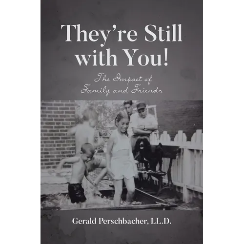 They're Still with You!: The Impact of Family and Friends - Paperback