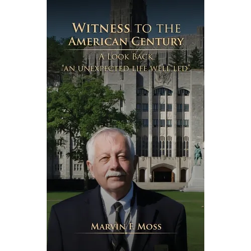 Witness to the American Century: A Look Back 