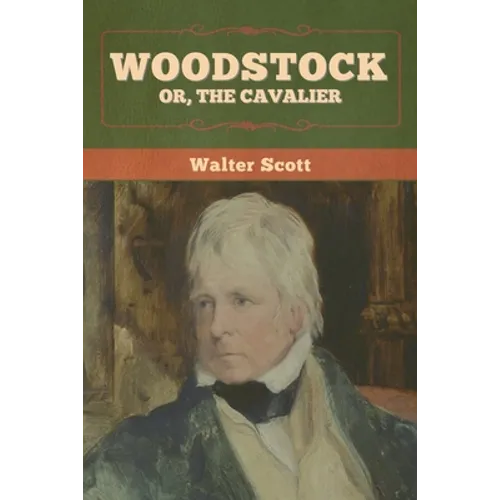 Woodstock; or, the Cavalier - Paperback