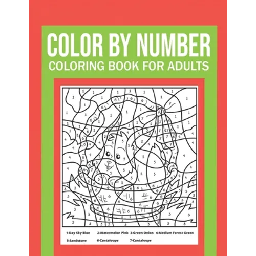 Color By Number Coloring Book For Adults: Stress Relieving And Relaxing Designs! - Paperback