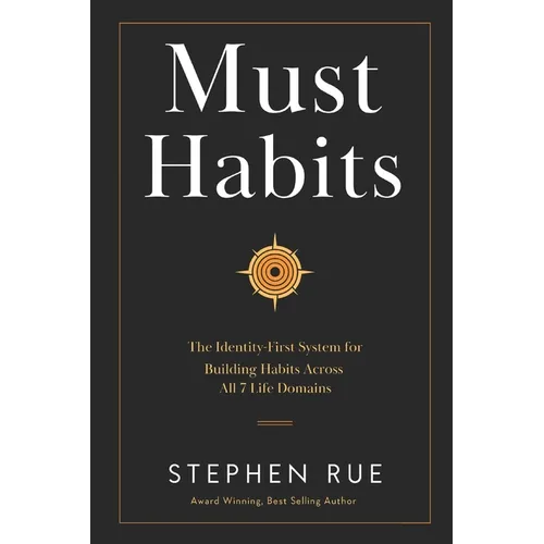 Must Habits: The Identity-First System for Building Habits Across All 7 Life Domains - Paperback