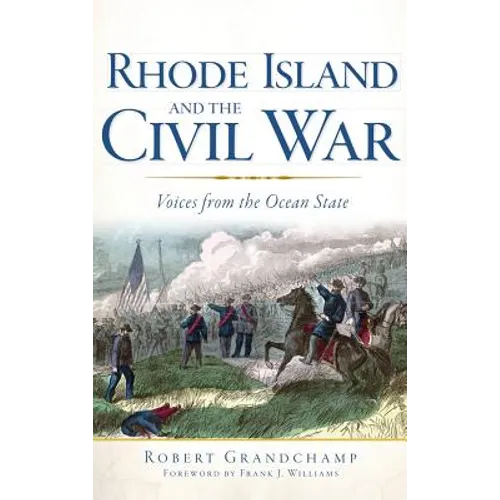 Rhode Island and the Civil War: Voices from the Ocean State - Hardcover