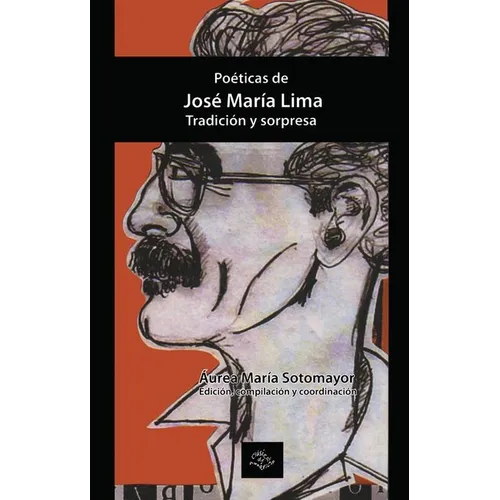 Poéticas de José María Lima. Tradición y sorpresa - Paperback