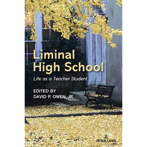 Liminal High School: Life as a Teacher Student - Paperback