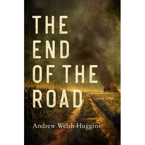 The End of the Road - Hardcover
