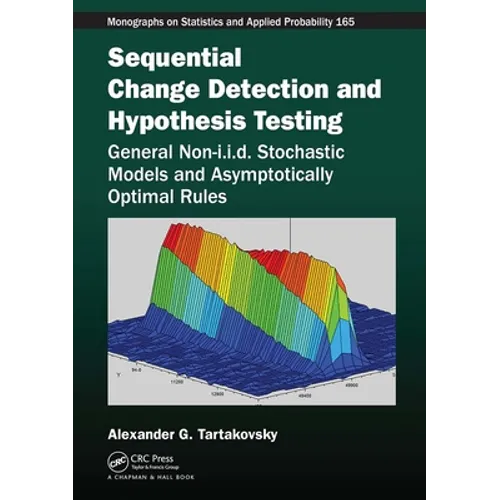 Sequential Change Detection and Hypothesis Testing: General Non-i.i.d. Stochastic Models and Asymptotically Optimal Rules - Paperback