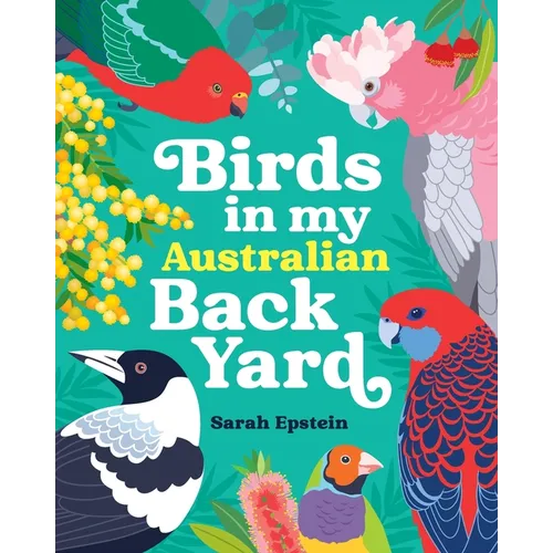 Birds in my Australian Back Yard - Paperback