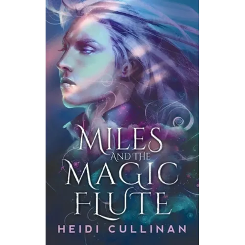 Miles and the Magic Flute - Paperback