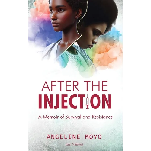 After the Injection: A Memoir of Survival and Resistance - Paperback