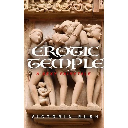 The Erotic Temple 1. A Sexy Fairytale: Forbidden Fantasies from Magical World - Paperback