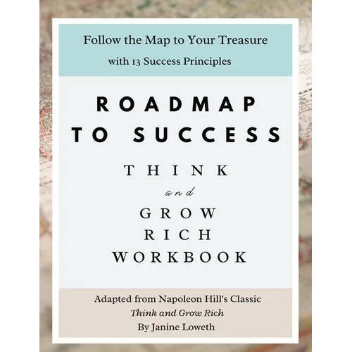 Roadmap to Success: Think and Grow Rich Workbook