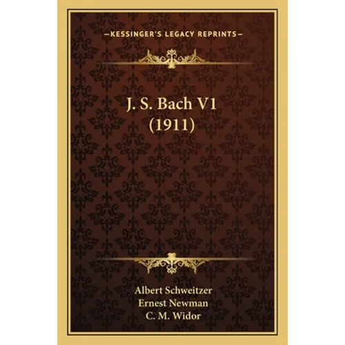 J. S. Bach V1 (1911) - Paperback