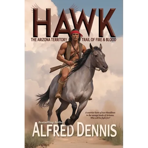 Hawk: The Arizona Territory Trail of Fire & Blood - Paperback