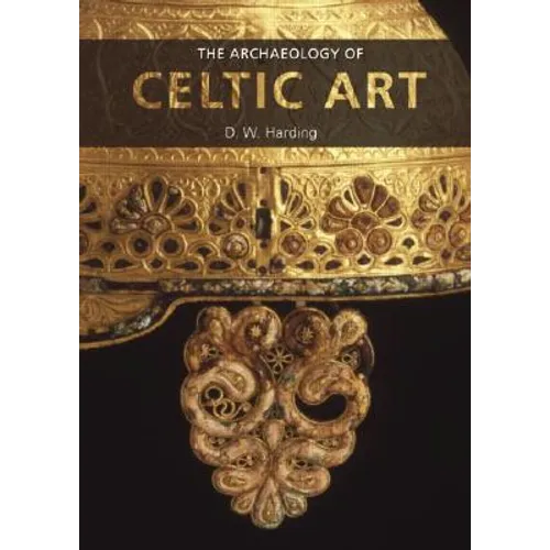 The Archaeology of Celtic Art
