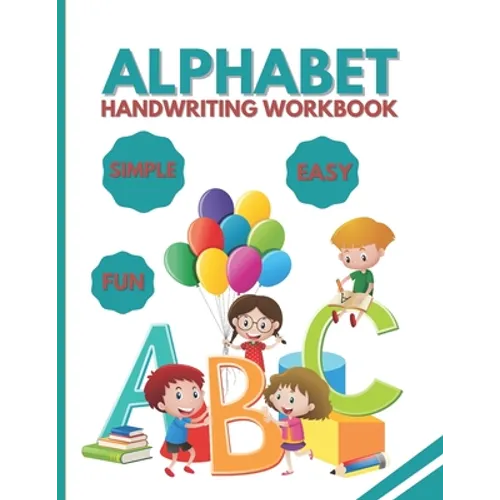 Alphabet: Handwriting Workbook, Practice Handwriting, 80 Pages Front & Back - Paperback
