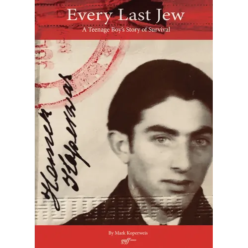Every Last Jew: A Teenage Boy's Story of Survival - Mass Market Paperbound