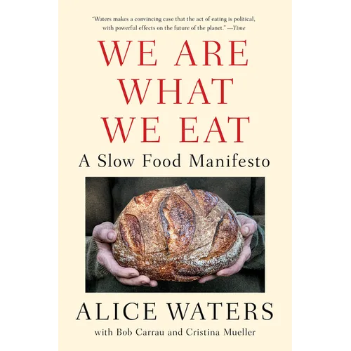 We Are What We Eat: A Slow Food Manifesto - Paperback