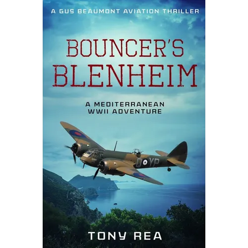 Bouncer's Blenheim: A Mediterranean WWII Adventure - Paperback
