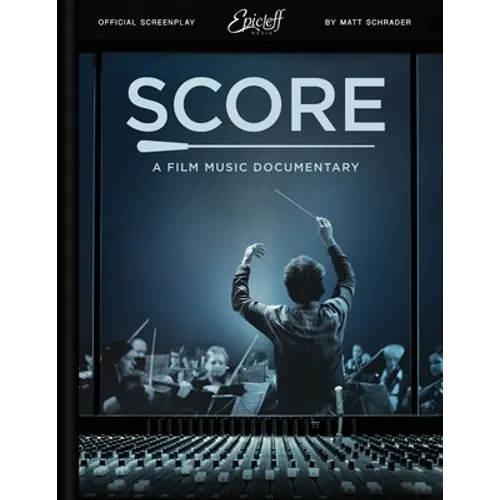 Score: A Film Music Documentary (Screenplay & Film Script) - Paperback